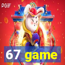 67 game